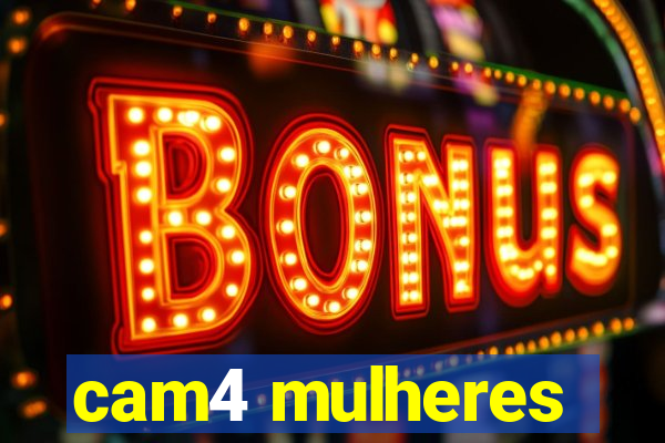 cam4 mulheres